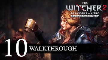 The Witcher 2: Assassins of Kings Walkthrough Part 10 (No Commentary/Full Game)