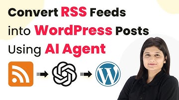 How to Convert RSS Feeds into WordPress Posts Using AI Agent