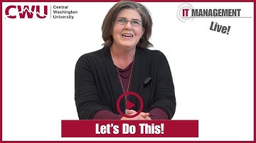 CWU IT Mngt Faculty are Here for You!