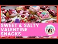 Sweet and Salty Valentine Party Snacks