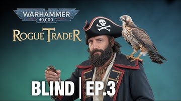 Warhammer Noob tries Rogue Trader | BLIND | Ep 3