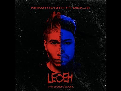 MIIKOTHE13TH, MEX.JR - LECEH