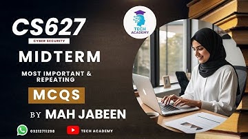 CS627 MIDTERM | Most Important & Repeating MCQS | Cyber Security | VU | By Mah Jabeen