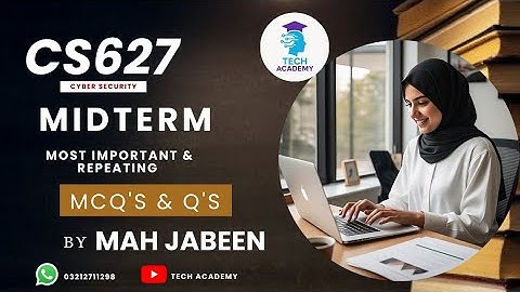 CS627 MIDTERM | Most Important & Repeating MCQS & Questions | Cyber Security | VU | By Mah Jabeen