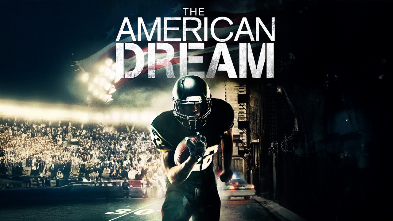 The American Dream (2013) [Drama] [Sports] 🏈 The Struggle for Success 🌟 full movie