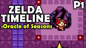 Zelda Timeline: Oracle of Seasons Part 1