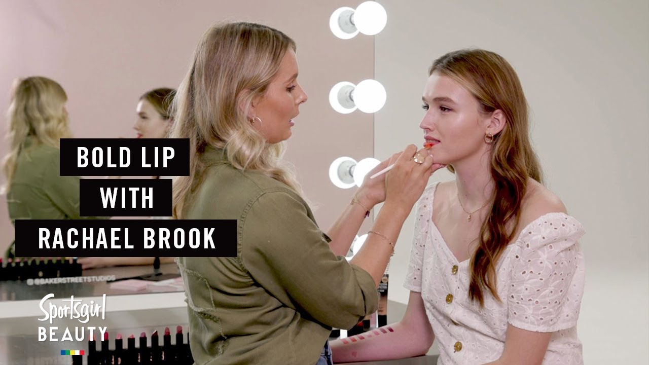 BOLD LIP WITH RACHAEL BROOK SPORTSGIRL BEAUTY YouTube