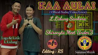 L.Leedung feat Shironyta~KAA AULAI [ Video audio resmi \u0026 Lirik ]