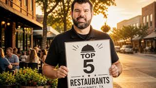 Top 5 Restaurants in McKinney, TX: A Local Foodie Guide