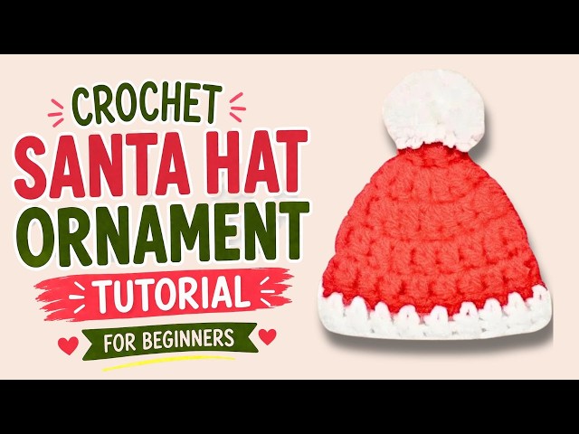 Crochet Santa Hat Ornament Tutorial for Beginners | Crochet Santa
