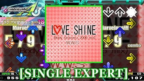 【DDR A3/GP】 LOVE SHINE (Body Grooverz 2006 Mix) / W.W.S [SINGLE EXPERT] 譜面確認+Clap