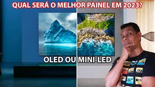 TV MINI-LED OU TV OLED QUAL COMPRAR EM 2023