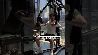 Working out at Google  #shorts