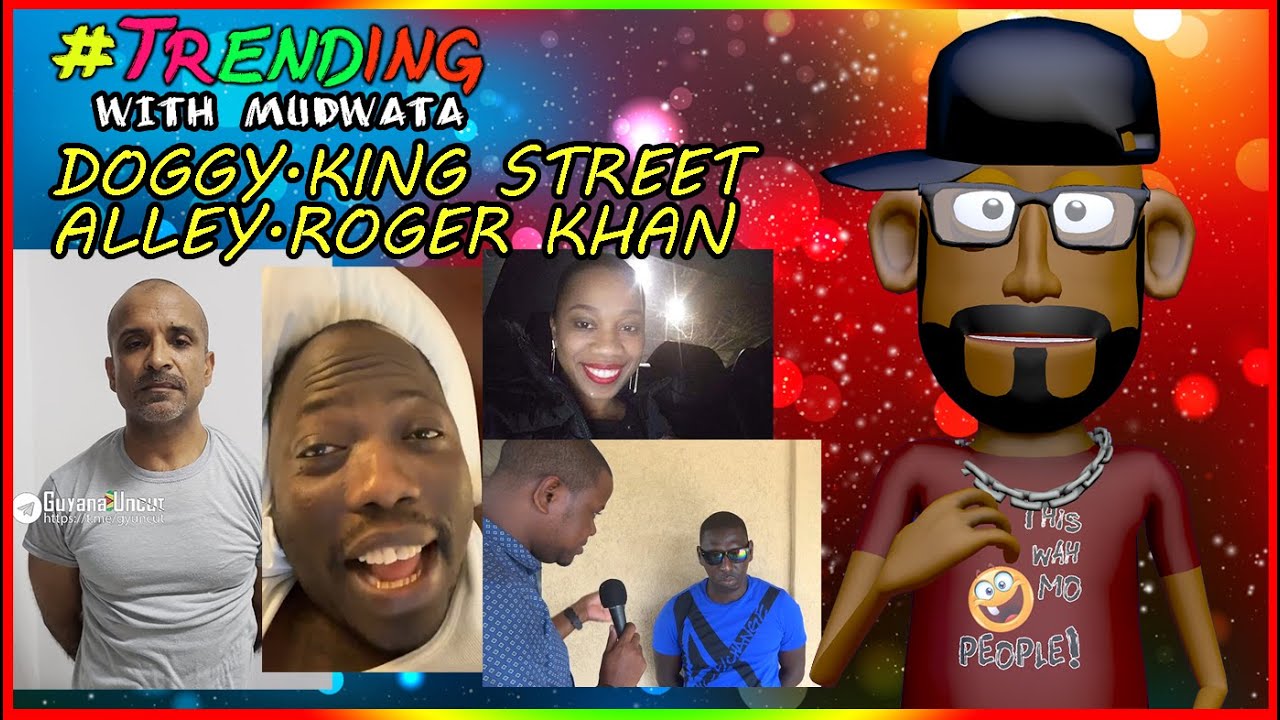 TRENDING || KING STREET ALLEY || ROGER KHAN || DOGGY || MUDWATA