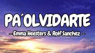 Pa olvidarte - Emma Heesters & Rolf Sanchez (Lyrics)