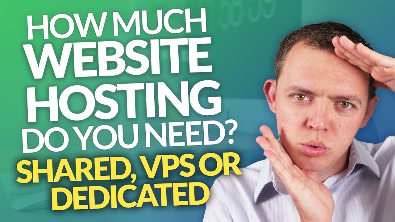 How Much Website Hosting Do You Really Need Shared, VPS, vs Dedicated…