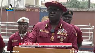 Amotekun Arrests Two Suspected Kidnappers, Rescues Woman, Two Children in Ondo