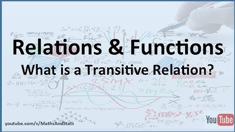 Relations and Functions: What is a Transitive Relation?