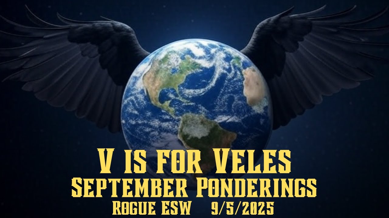 V is for Veles: September Ponderings 9/5/2025