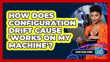 How Does Configuration Drift Cause 