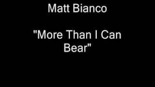 Video thumbnail of "Matt Bianco - More Than I Can Bear [HQ Audio]"