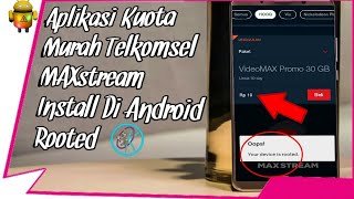 Cara Install MAXstream di AndroidRooted [ Aplikasi Kuota Murah Telkomsel ]