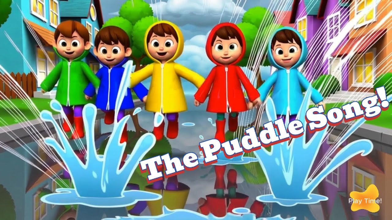 The Puddle Song! | Kids Rainy Day Song | Play Time Nursery Rhymes and ...