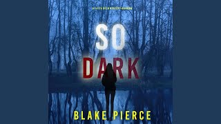 Chapter 97 - So Dark (A Faith Bold Fbi Suspense Thriller—Book Eighteen)
