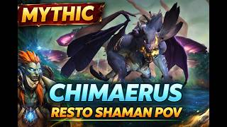 [Mythic] Chimaerus the Undreamt God Kill | Resto Shaman POV + Raid Leader