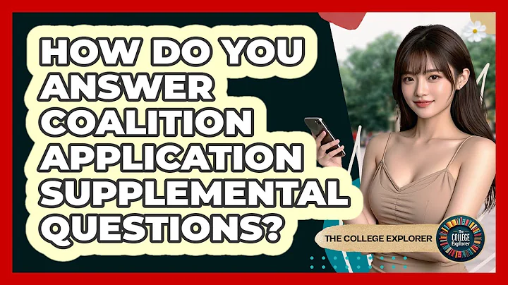 How Do You Answer Coalition Application Supplemental Questions? - The College Explorer