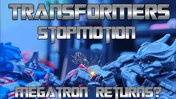 TRANSFORMERS STOPMOTION: Megatron returns?