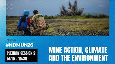 NDM-UN26 I Plenary 2: Mine Action, Climate and the Environment