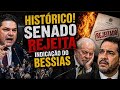 URGENTE! SENADO REJEITA INDICAÇÃO DO BESSIAS