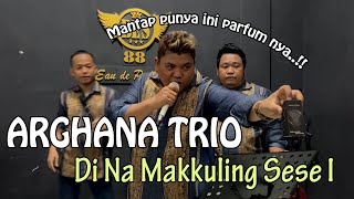 Live!! ARGHANA TRIO - MAKKULING SESE I || Tinggal Majo Ho Inang (Cover) / With BES 88 Parfum
