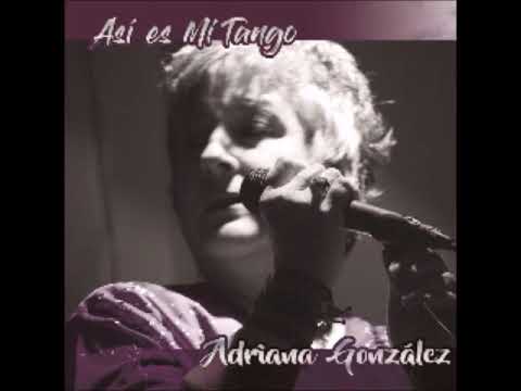 Adriana González - Añoro El Agua Que Me Diste De Beber - Tango - (Audio Oficial)