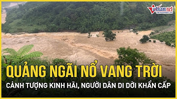 Nóng: Quảng Ngãi nổ vang trời như bom, cảnh tượng kinh hãi, người dân di dời khẩn cấp