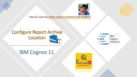 IBM Cognos 11 - Admin | Configure Shared/Network Report Archive Location | OneTouchBI