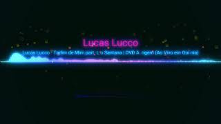 Lucas Lucco - tadim de mim mix