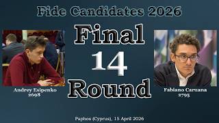Fide Candidates 2026 Final Round, Esipenko - Fabiano Caruana, Round 14, #candidates2026 #chess #fide