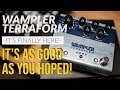IT'S FINALLY HERE! | Wampler Terraform Demo | It's as good as you hoped!!!
