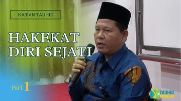 Hakekat Diri Sejati - Kajian Tauhid | Ust. Iswardi, S. Ag (Part 1/3)