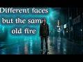 Different Faces But The Same Old Fire RK Melody 