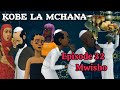 KOBE LA MCHANA.|Episode 32 Mwisho|