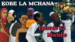 KOBE LA MCHANA.|Episode 32 Mwisho|