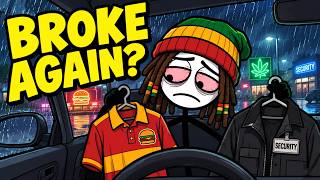 Every Level of Being Broke in America (Stoner Edition)