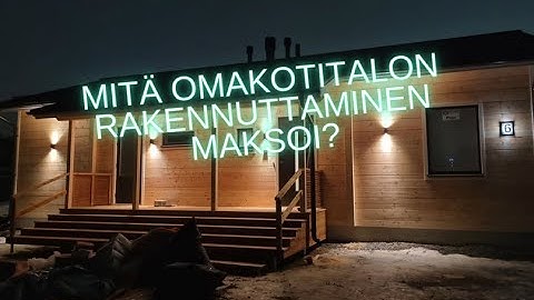 Mitä omakotitalon rakennuttaminen maksoi? 🧐