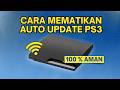 Cara Matikan Auto Update PS3 (Biar Tidak Update Otomatis)