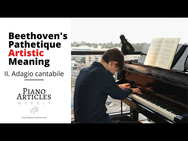 Beethoven 'Pathetique' op. 13 meaning of Adagio second movement - piano interpretation class=