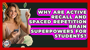Why Are Active Recall And Spaced Repetition Brain Superpowers For Students? - Teenager Guide to Life