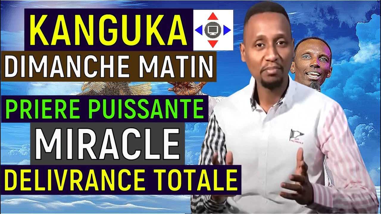 KANGUKA DE DIMANCHE MATIN 22/02/2026 @ChrisNdikumana@Prière@kangukaenfrancais